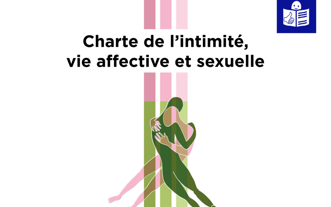 Charte de l&rsquo;intimité, vie affective et sexuelle
