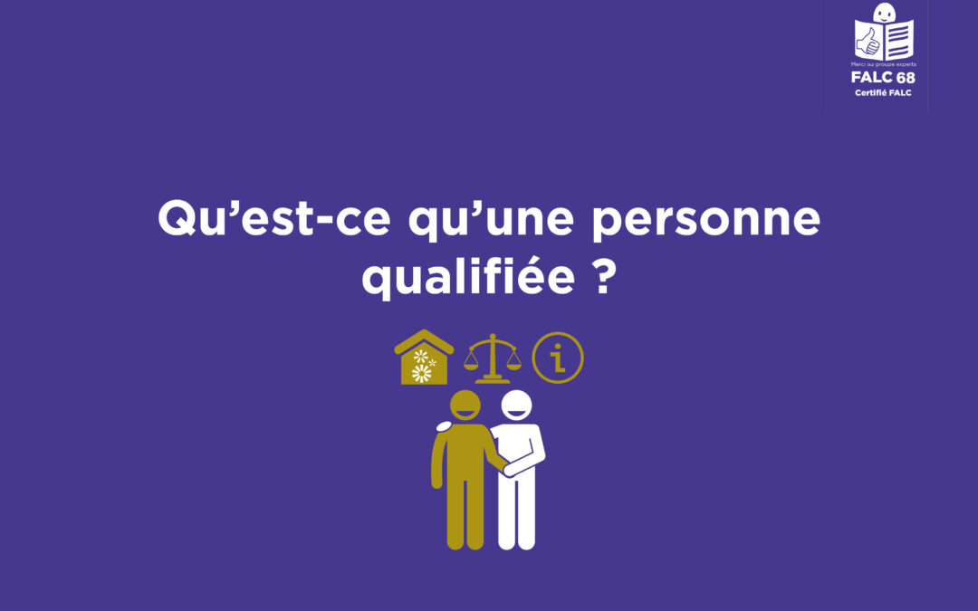 Qu&rsquo;est ce qu&rsquo;une personne qualifiée ?